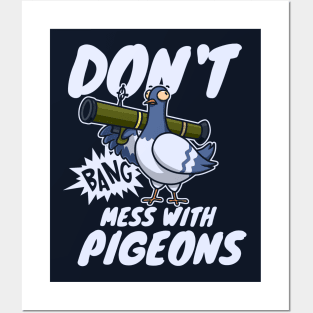 don't mess with pigeons funny Posters and Art